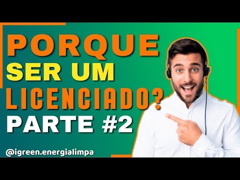 Parte2: Porque Licenciado iGreen Energy ? Energia Limpa