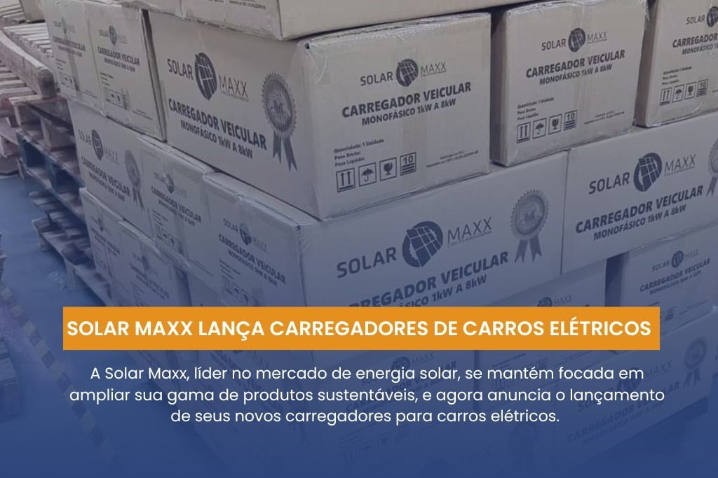Solar Maxx Lança Carregadores para Carros Elétricos