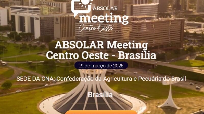 ABSOLAR em Brasília: Meeting debate futuro da Energia Solar no Agronegócio