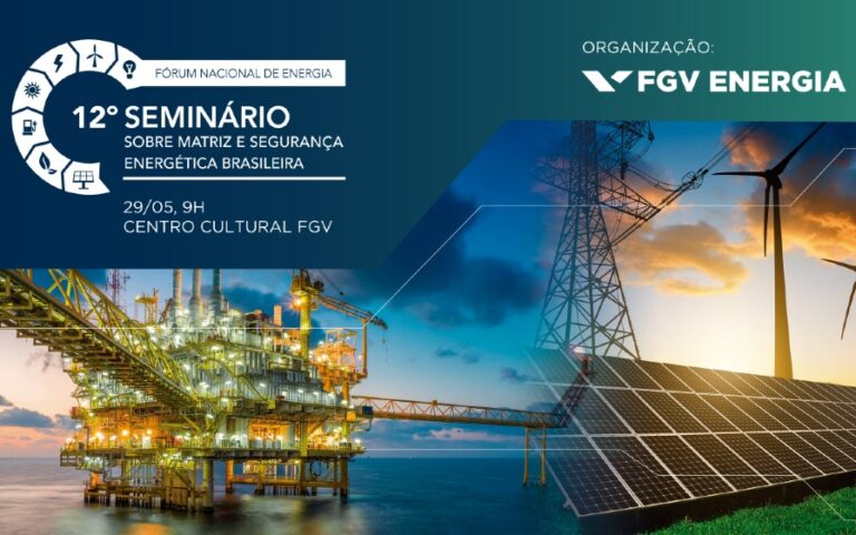 FGV Energia realiza seminário sobre o futuro da matriz e da segurança energética brasileira